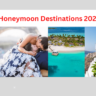 Best Honeymoon Destinations 2023